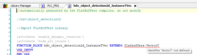 Editor of hdv_object_detection2d_InstanceTVec with the message Identifier 'VectorT' not defined on the line FUNCTION_BLOCK hdv_object_detection2d_InstanceTVec EXTENDS flatbuffers.VectorT